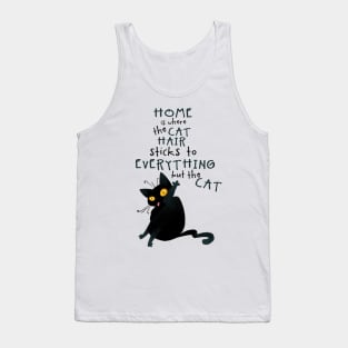 Home is Where the Cat Hair Sticks to Everything Tank Top